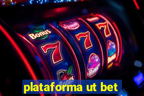 plataforma ut bet